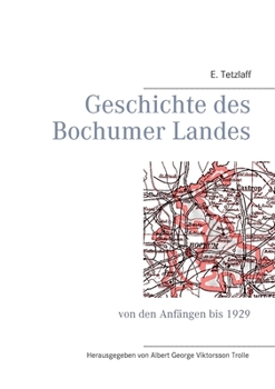 Paperback Geschichte des Bochumer Landes: von den Anfängen bis 1929 [German] Book