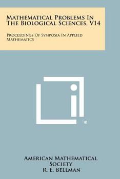 Paperback Mathematical Problems in the Biological Sciences, V14: Proceedings of Symposia in Applied Mathematics Book