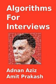 Paperback Algorithms For Interviews: A Problem Solving Approach Book