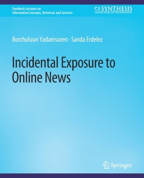 Paperback Incidental Exposure to Online News Book