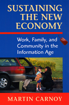 Paperback Sustaining the New Economy: Work, Family, and Community in the Information Age Book