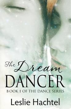 Paperback The Dream Dancer: The First Book in the Dance Series Book