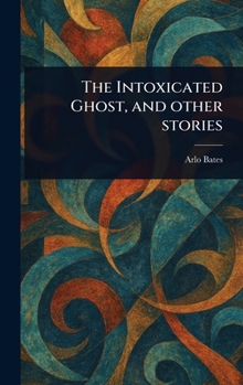 Hardcover The Intoxicated Ghost, and Other Stories Book
