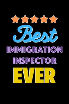 Paperback Best Immigration Inspector Evers Notebook - Immigration Inspector Funny Gift: Lined Notebook / Journal Gift, 120 Pages, 6x9, Soft Cover, Matte Finish Book