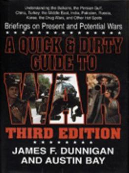 Hardcover A Quick and Dirty Guide to War: Briefings on Present and Potential Wars Book