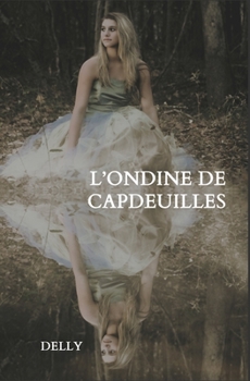 Paperback L'Ondine de Capdeuilles [French] Book