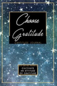 Gratitude Journal With Writing Prompts: Choose Gratitude: Inspirational and Affirmation Notebook for Meditation, Wellness, and Recovery: One Minute ... for Women: Blue Purple Stars Space Galaxy