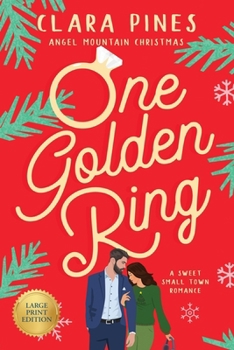 One Golden Ring: A Sweet Small Town Romance (Angel Mountain Christmas)