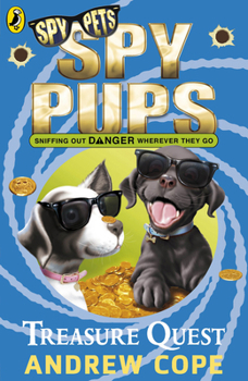 Treasure Quest - Book #1 of the Spy Pups