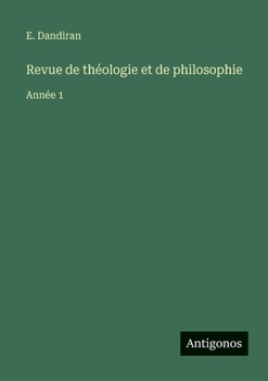 Paperback Revue de théologie et de philosophie: Année 1 [French] Book