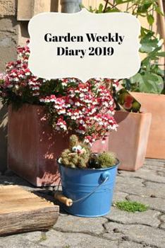 Paperback Garden Weekly Diary 2019: With Weekly Scheduling and Monthly Gardening Planning from January 2019 - December 2019 with Garden Wellies Book