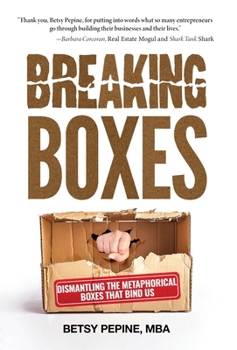 Hardcover Breaking Boxes: Dismantling the Metaphorical Boxes That Bind Us Book