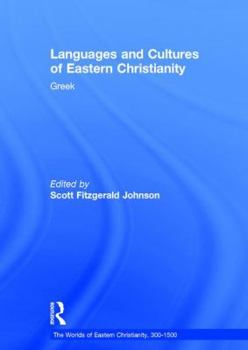 Hardcover Languages and Cultures of Eastern Christianity: Greek Book