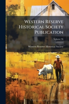 Paperback Western Reserve Historical Society Publication; Volume 96 Book