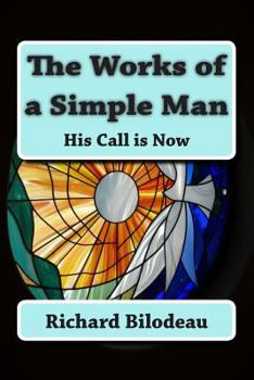 Paperback The Works of a Simple Man: His Call is Now Book