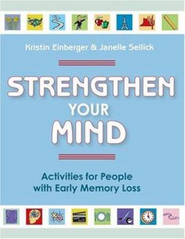 Paperback Strengthen Your Mind: Activities for People with Early Memory Loss, Volume One Book