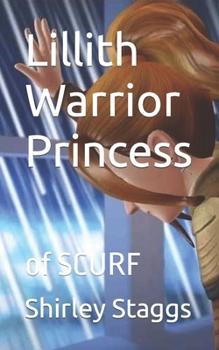 Paperback Lillith Warrior Princess: of SCURF Book