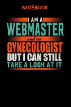 Notebook: Funny Webmaster Notebook, Journal or Planner | Size 6 x 9 | 120 Lined Pages | Office Equipment | Great Gift idea for Christmas or Birthday ... but I can still take a look at it