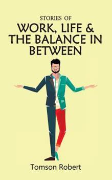 Paperback Stories Of Work, Life & The Balance In Between Book
