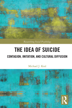 Paperback The Idea of Suicide: Contagion, Imitation, and Cultural Diffusion Book