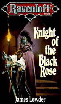 Ravenloft: Knight of the Black Rose - Book #2 of the Ravenloft
