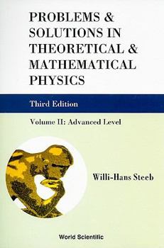 Paperback Problems and Solutions in Theoretical and Mathematical Physics - Volume II: Advanced Level (Third Edition) Book