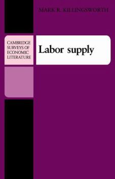 Labor Supply - Book  of the Cambridge Surveys of Economic Literature