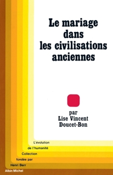 Paperback Le Mariage dans les civilisations anciennes [French] Book