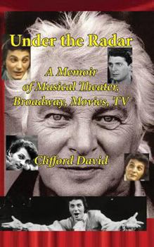 Paperback Under the Radar: A Memoir of Musical Theater, Broadway, Movies, TV Book