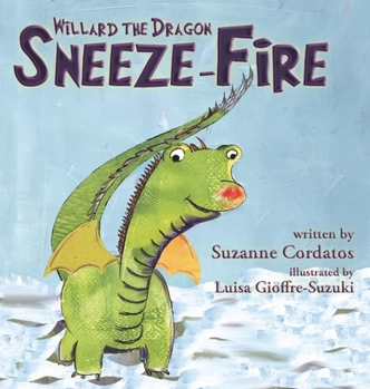Hardcover Sneeze-Fire : {a Willard the Dragon Adventure} Book