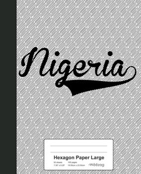 Paperback Hexagon Paper Large: NIGERIA Notebook Book