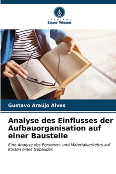 Paperback Analyse des Einflusses der Aufbauorganisation auf einer Baustelle [German] Book