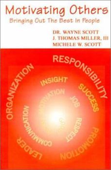 Paperback Motivating Others: Bringing Out the Best in People Book