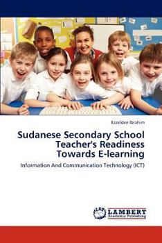 Paperback Sudanese Secondary School Teacher's Readiness Towards E-Learning Book