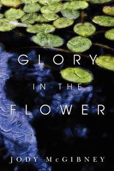 Paperback Glory in the Flower Book