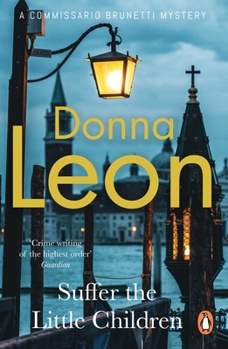 Suffer the Little Children - Book #16 of the Commissario Brunetti