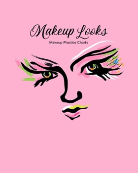 Paperback Makeup Face Charts Ideas Book: A Makeup Looks Workbook Book