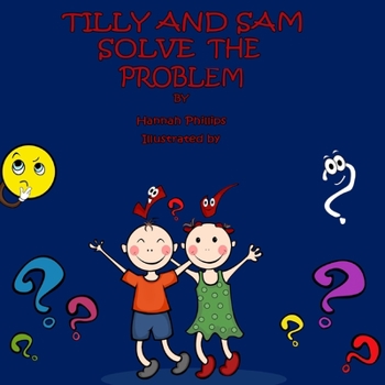 Paperback Tilly and Sam Solve the Problem: USA Version Book