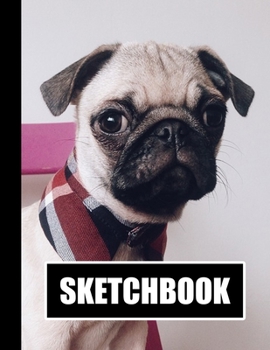 Sketchbook: Cute Puppy Dog Cover Design | White Paper | 120 Blank Unlined Pages | 8.5" X 11" | Matte Finished Soft Cover