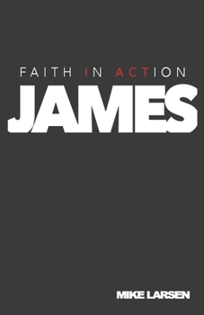 Paperback Faith in Action: James Book