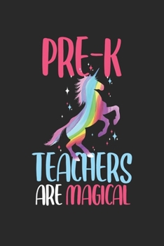Pre-K Teachers are magical: Niedliche Pre K Einhorn-Schullehrer sind magisch.  Notizbuch liniert DIN A5 - 120 Seiten für Notizen, Zeichnungen, Formeln | Organizer Schreibheft Planer Tagebuch