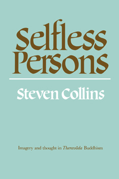 Paperback Selfless Persons: Imagery and Thought in Theravada Buddhism Book