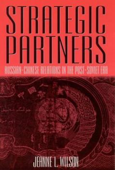 Paperback Strategic Partners: Russian-Chinese Relations in the Post-Soviet Era Book