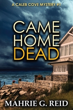 Paperback Came Home Dead: A Caleb Cove Mystery Book