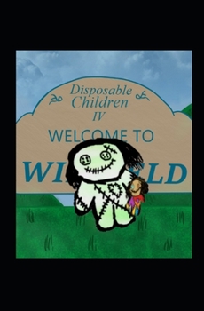 Paperback Disposable Children IV: Happily Ever After? Book