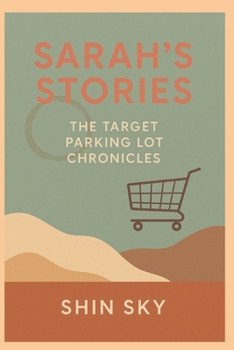Paperback Sarah's Stories: The Target Parking Lot Chronicles Book