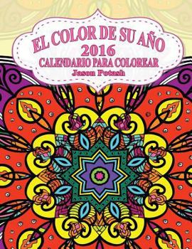 Paperback El Color De Su Ano -2016 Calendario Para Colorear [Spanish] Book