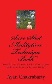 Paperback Sure Shot Meditation Technique Book: Read this to the point Book and experience Meditation from the 1st min 1st day Book