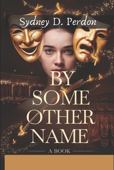 Paperback By Some Other Name: A book