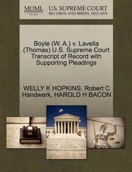 Paperback Boyle (W. A.) V. Lavella (Thomas) U.S. Supreme Court Transcript of Record with Supporting Pleadings Book